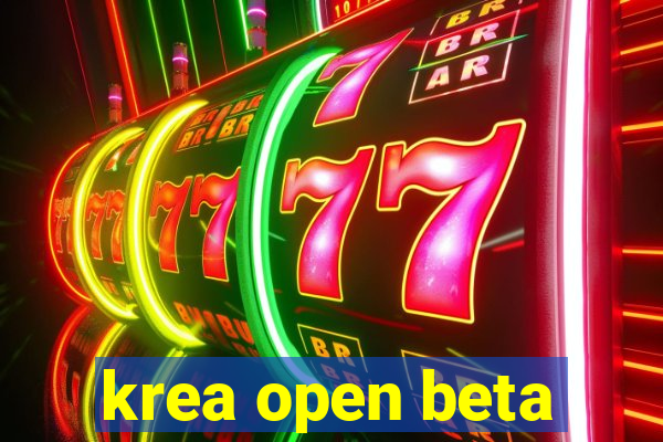 krea open beta